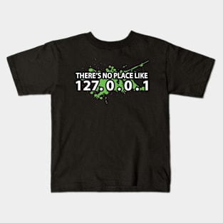 127.0.0.1 No Place Like This IT Kids T-Shirt